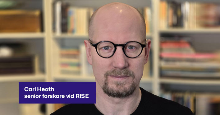 Carl Heath Senior forskare vid Rise